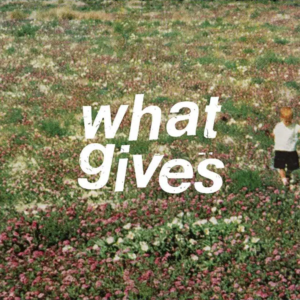 What Gives