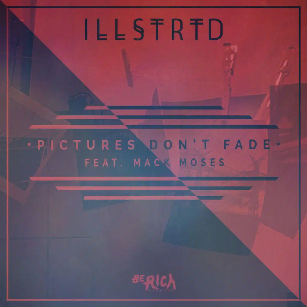 Pictures Don't Fade (feat. Mack Moses)