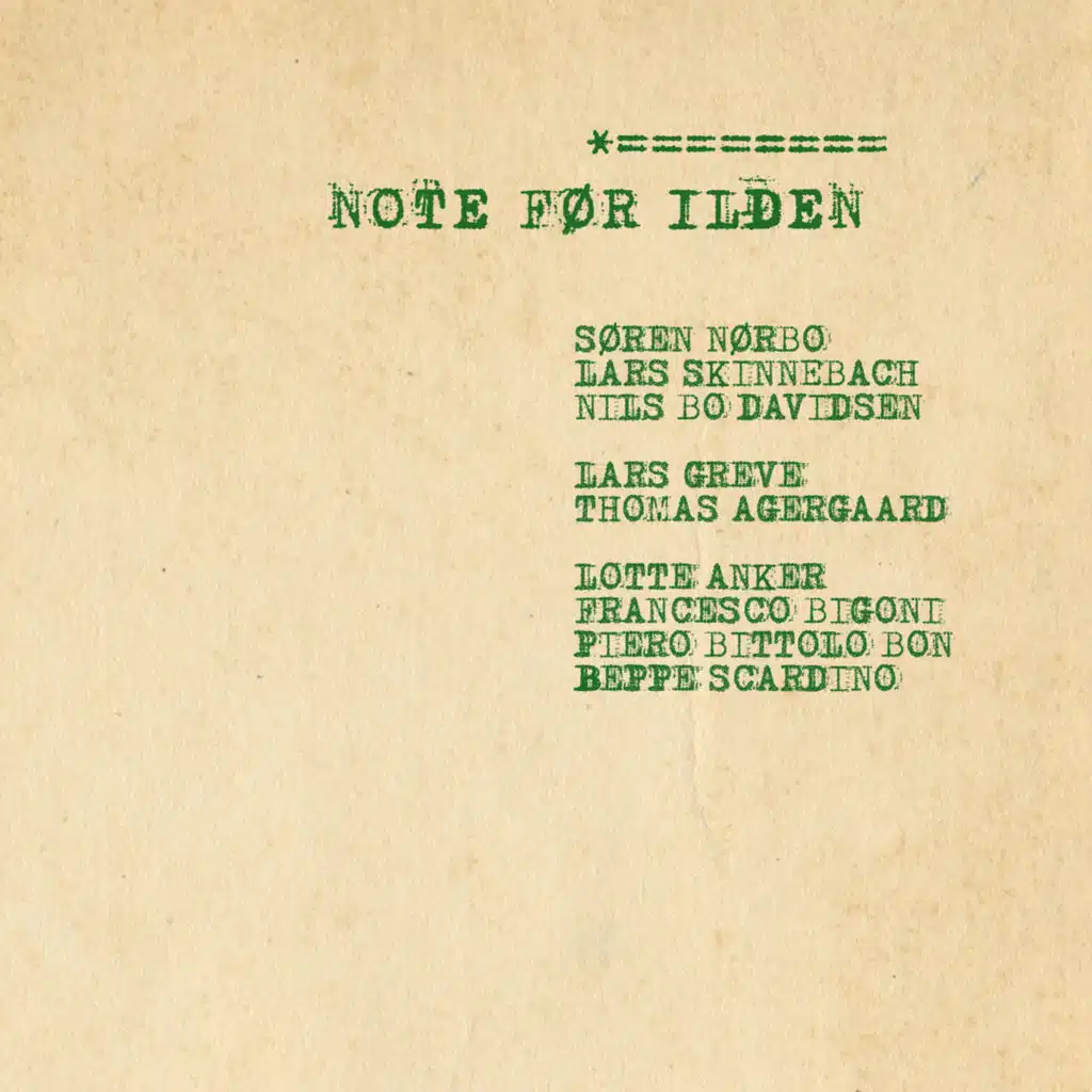 Note før ilden (feat. Nils Bo Davidsen, Thomas Agergaard, Lars Greve, Lotte Anker, Francesco Bigoni & Piero Bittolo Bon)