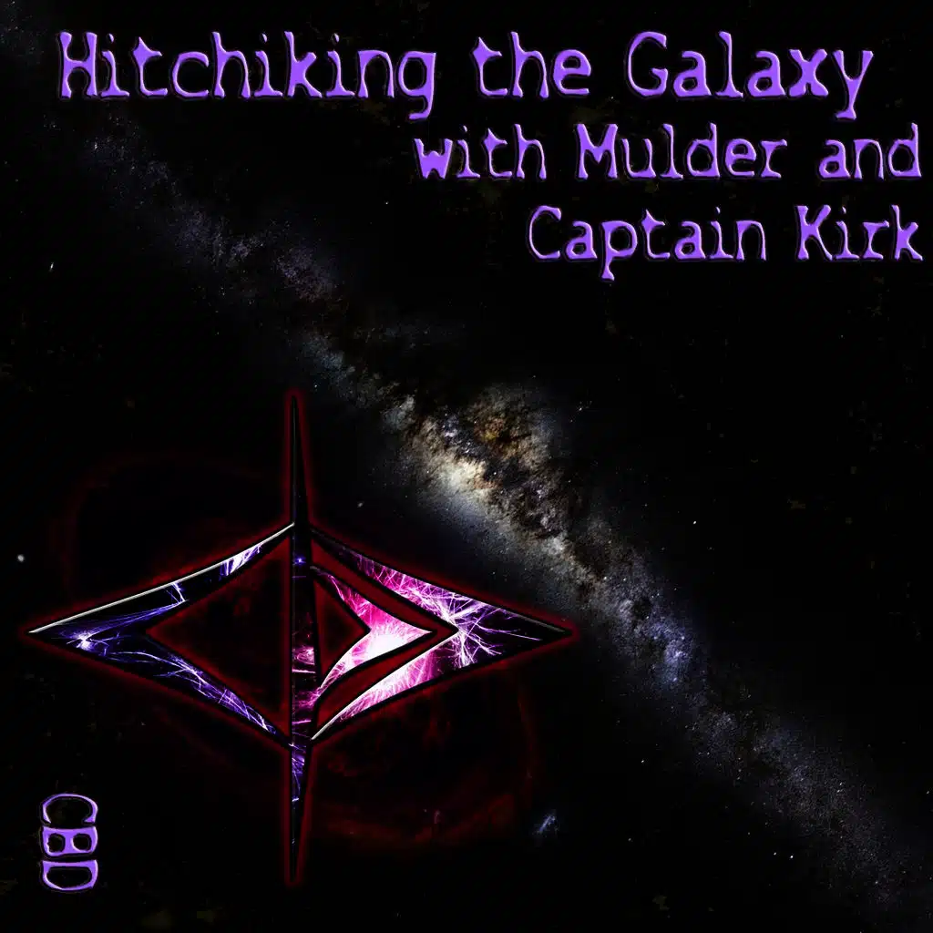 Hitchhiking The Galaxy With Mulder And Captain Kirk