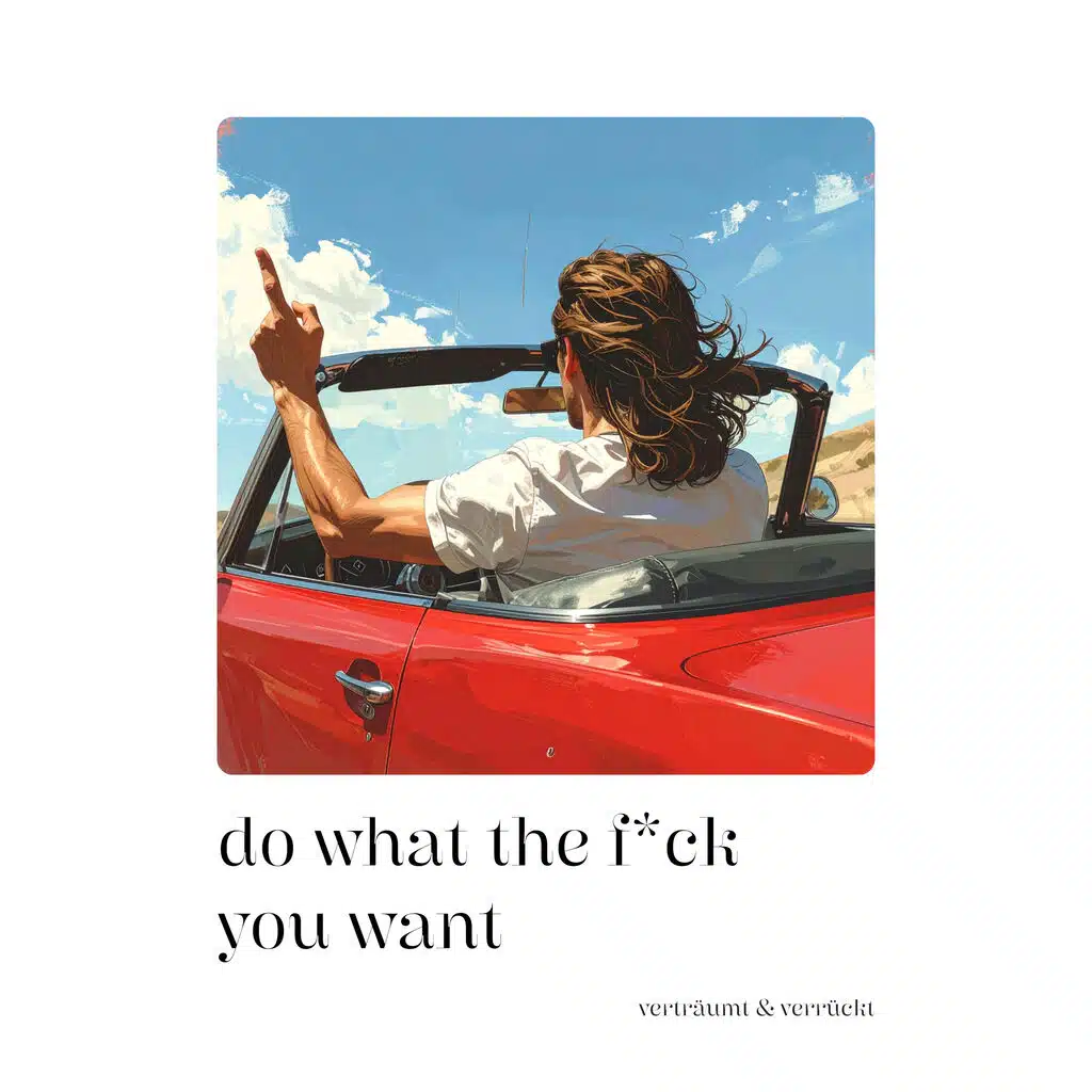 do what the f*ck you want