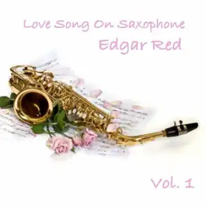 Love Song On Saxophone, Vol. 1