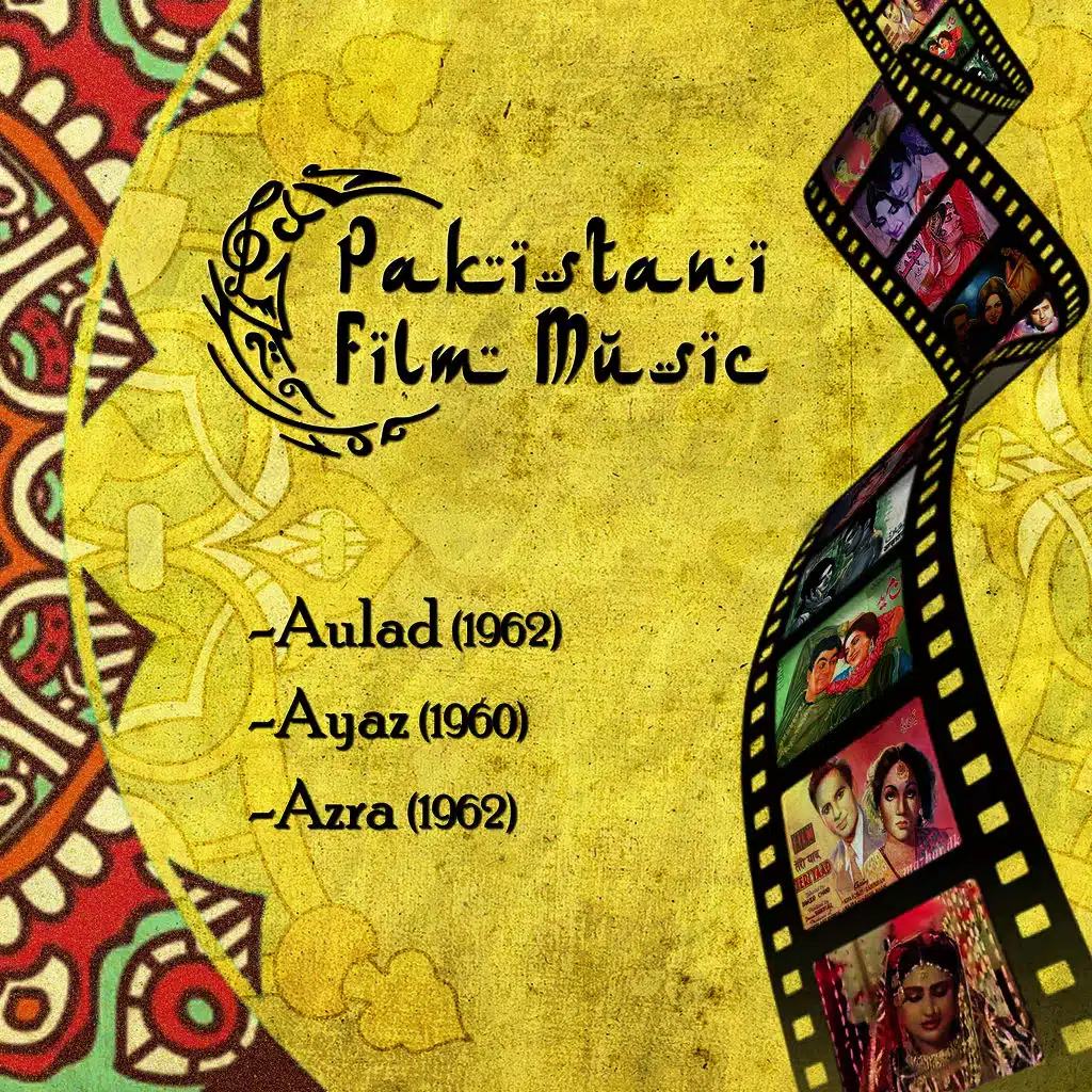 Pakistani Film Music: Aulad (1962), Ayaz (1960), Azra (1962)