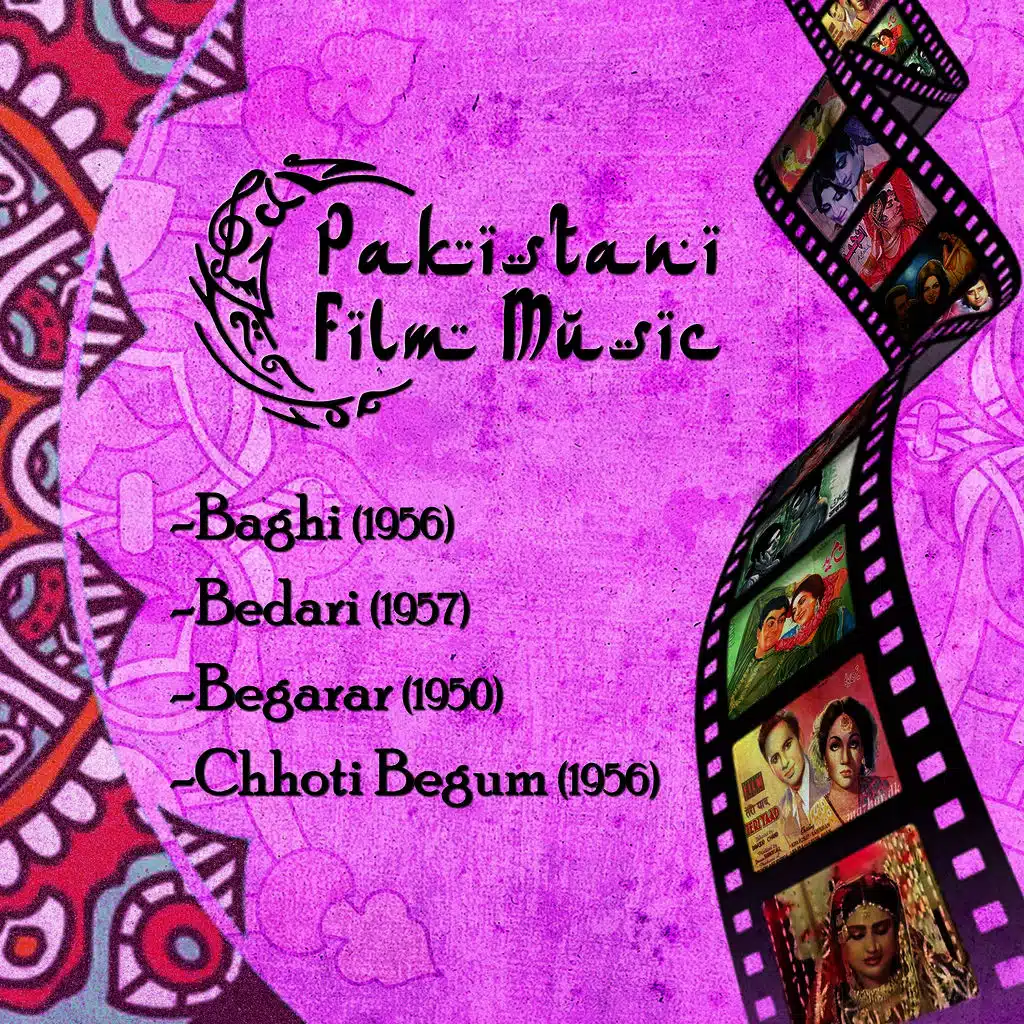 Pakistani Film Music: Baghi (1956), Bedari (1957), Beqarar (1950), Chhoti Begum (1956)