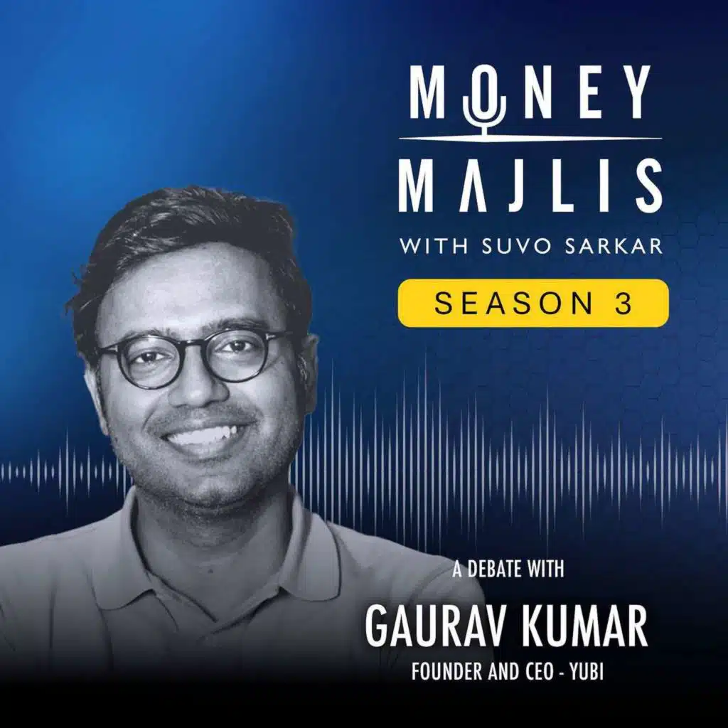 Ep 60. Embedded, Invisible, Inevitable: Gaurav Kumar of Yubi on the future of lending