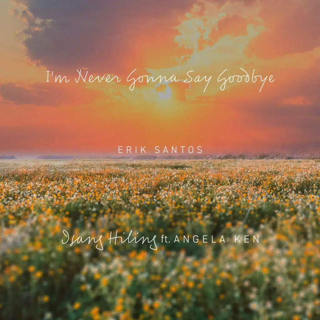 I'm Never Gonna Say Goodbye, Isang Hiling (Ft. Angela Ken)