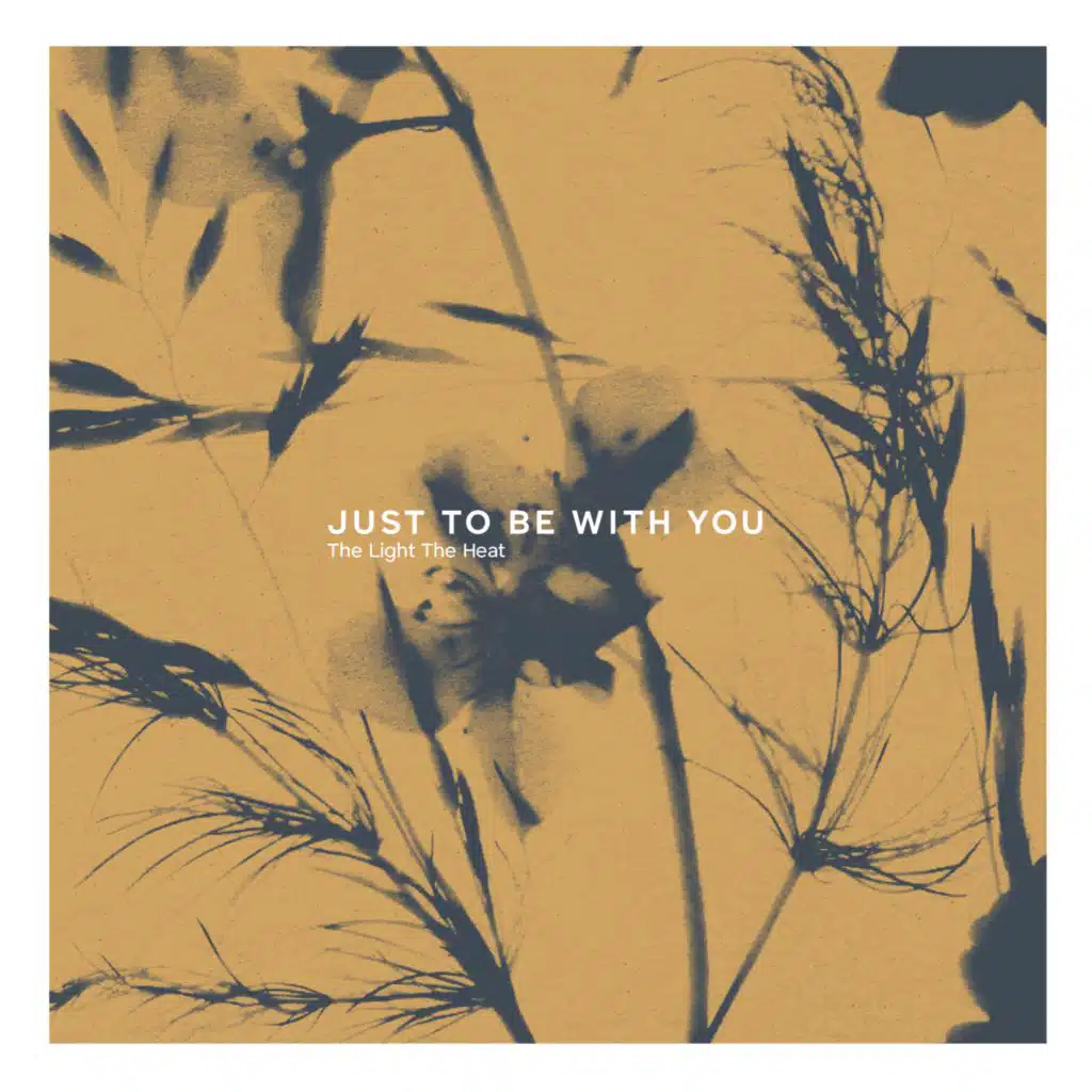 Just to Be With You
