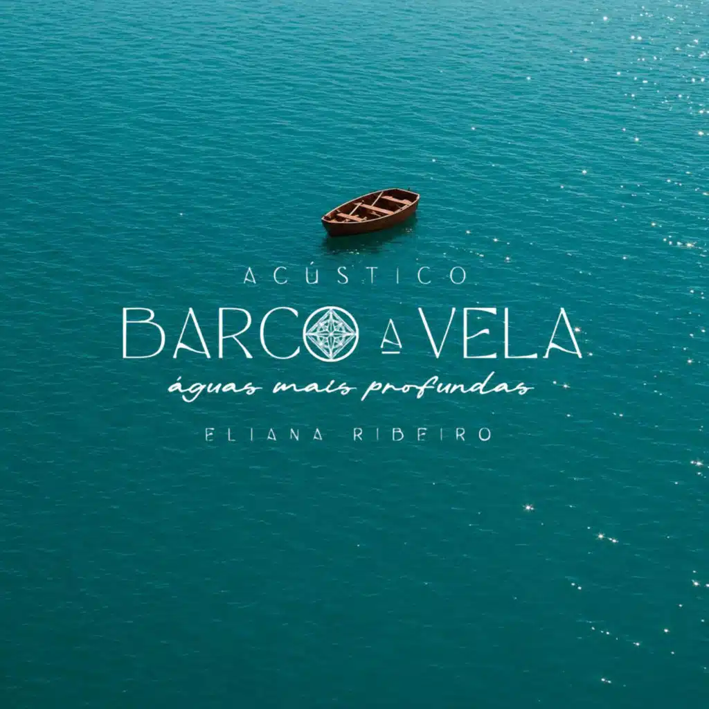 Barco a Vela: Águas Mais Profundas (Acústico), Ep. 1 (Ao Vivo)