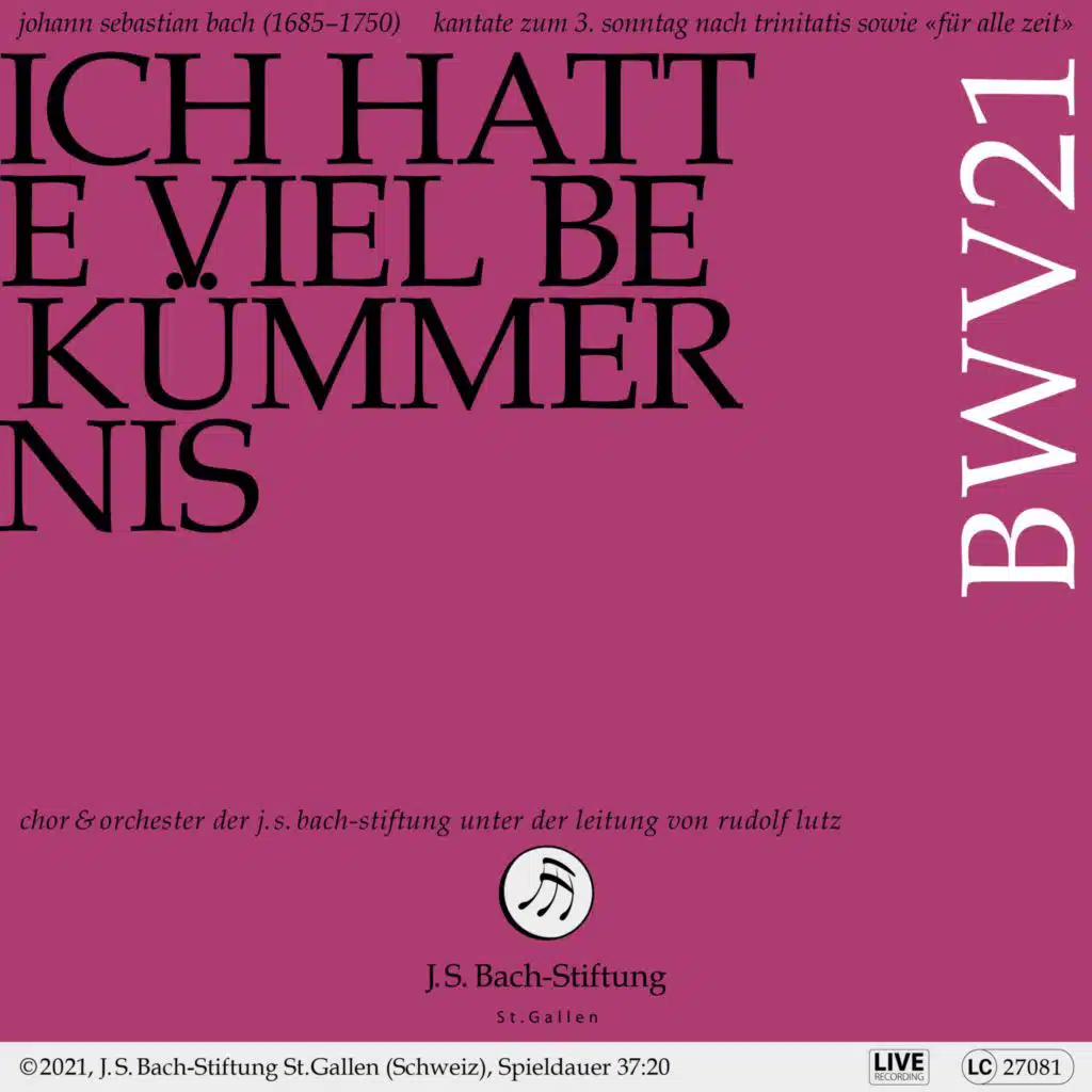 J.S. Bach: Ich hatte viel Bekümmernis, BWV 21 (Live)