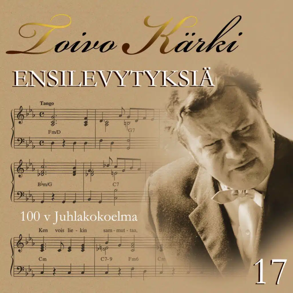 Toivo Kärki - Ensilevytyksiä 100 v juhlakokoelma 17