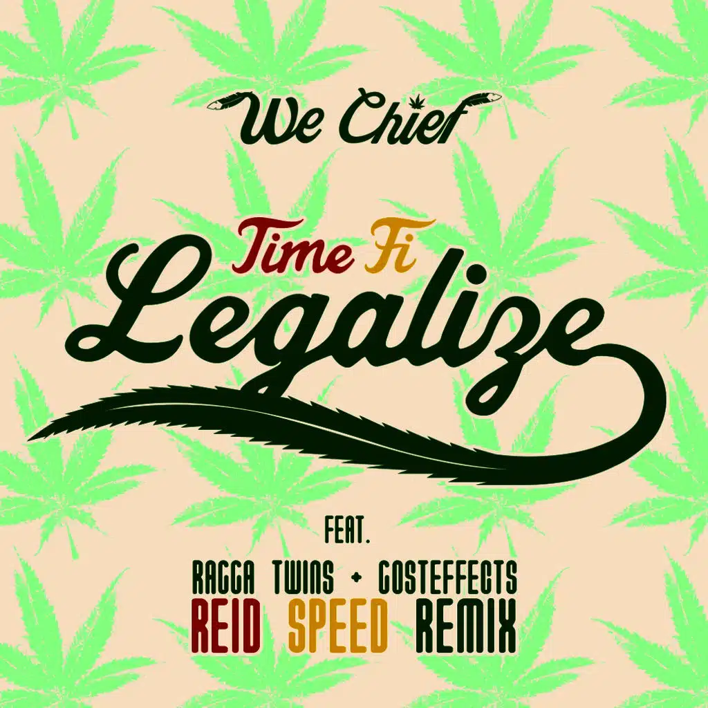 Time Fi Legalize (feat. Ragga Twins & Gosteffects) (Reid Speed's 'Dabs on the Beach' Remix)