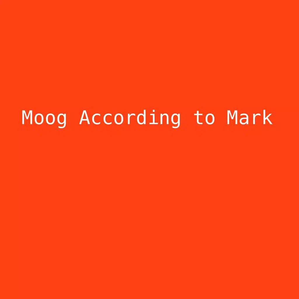Moog According to Mark
