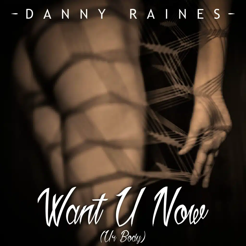 Want U Now (Ur Body)
