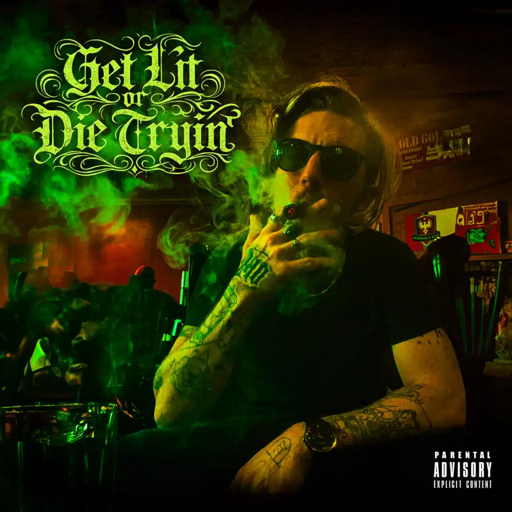 Get Lit or Die Tryin'