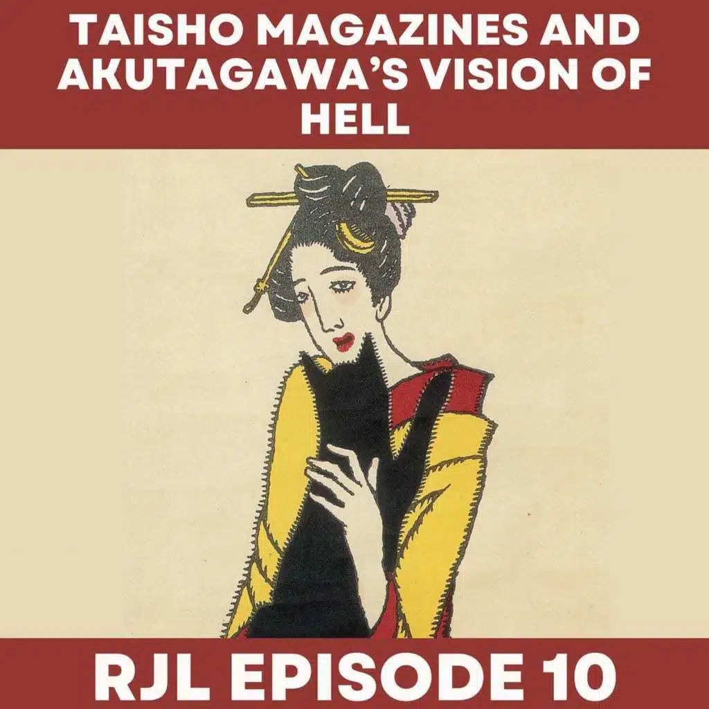 Taisho Magazines and Ryunosuke Akutagawa’s Vision of Hell