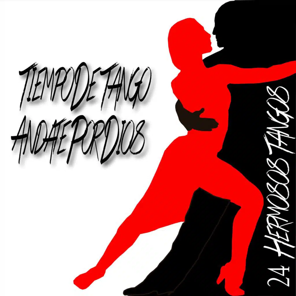 Tiempo De Tango / Àndate Por Dios / 24 Hermosos Tangos