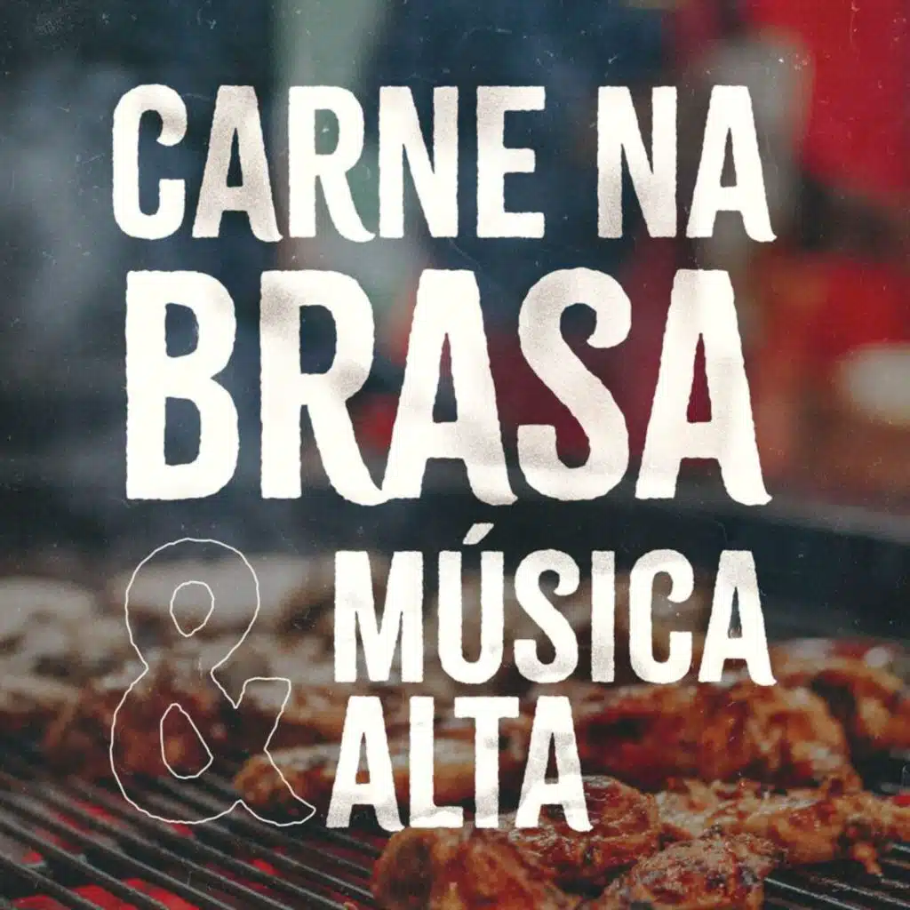 Carne na brasa & música alta