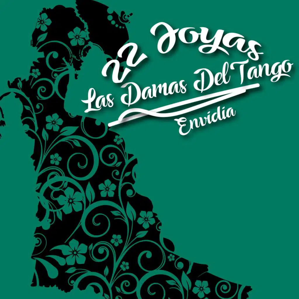 Las Damas Del Tango / Envidia / 22 Joyas