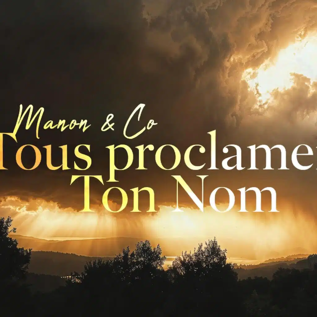 Tous proclament Ton Nom (feat. Priscilia M.)