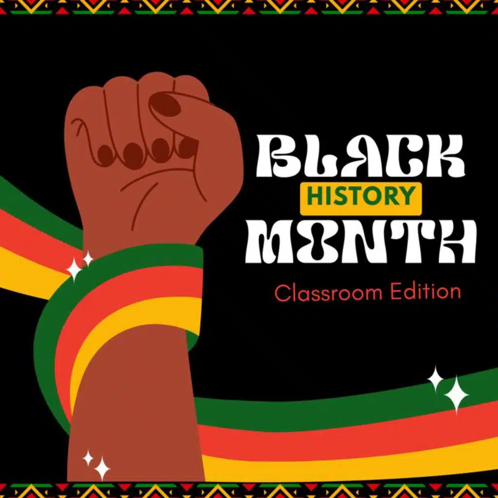 Black History Month: Classroom Edition