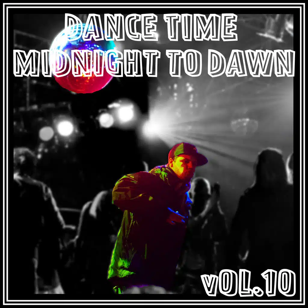 Dance Time Midnight to Dawn, Vol. 10