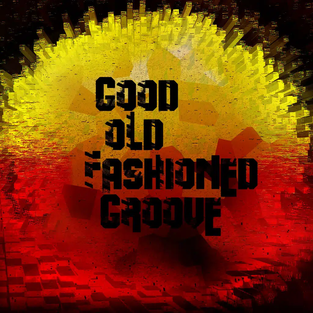 Good Old Fashioned Groove EP
