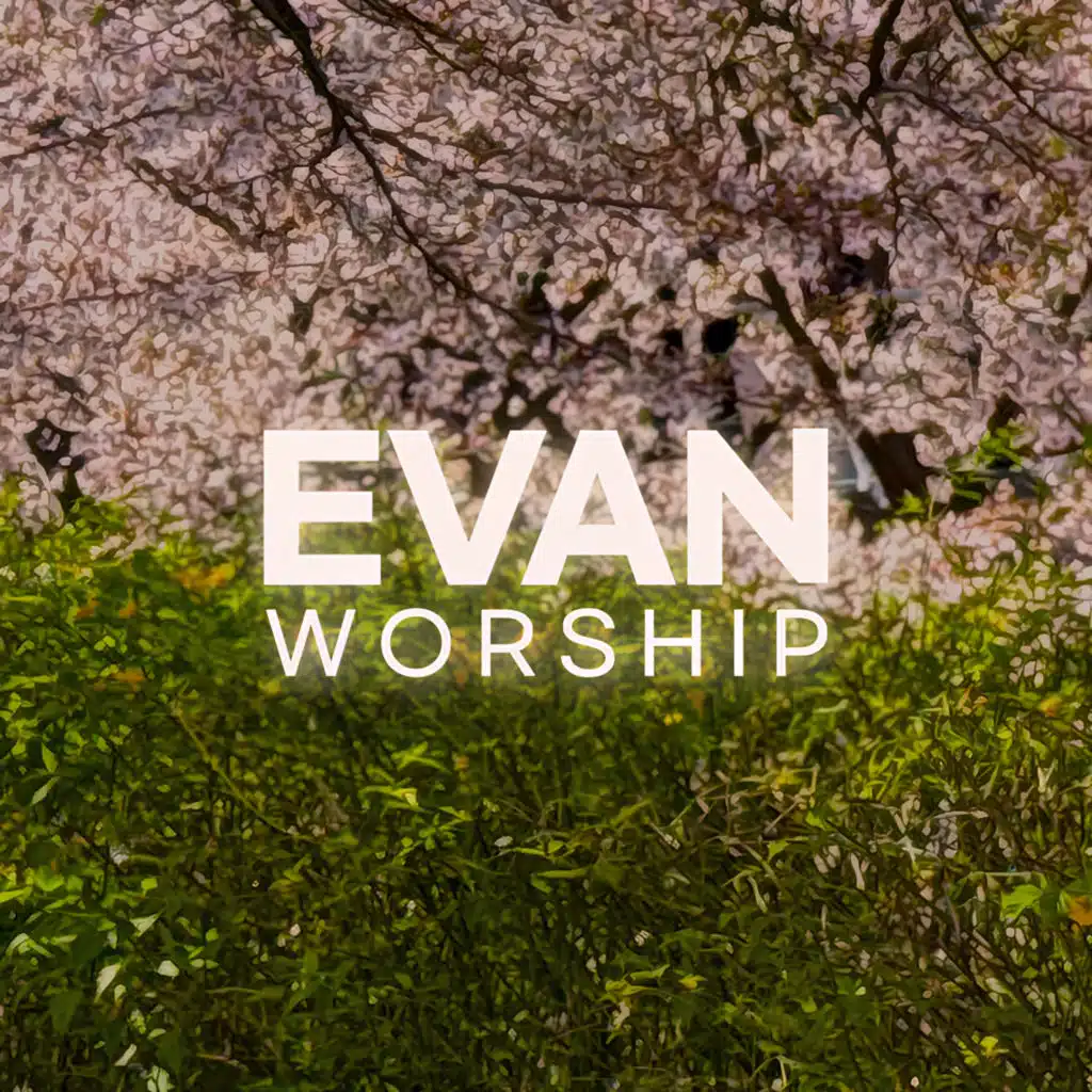 EVAN WORSHIP