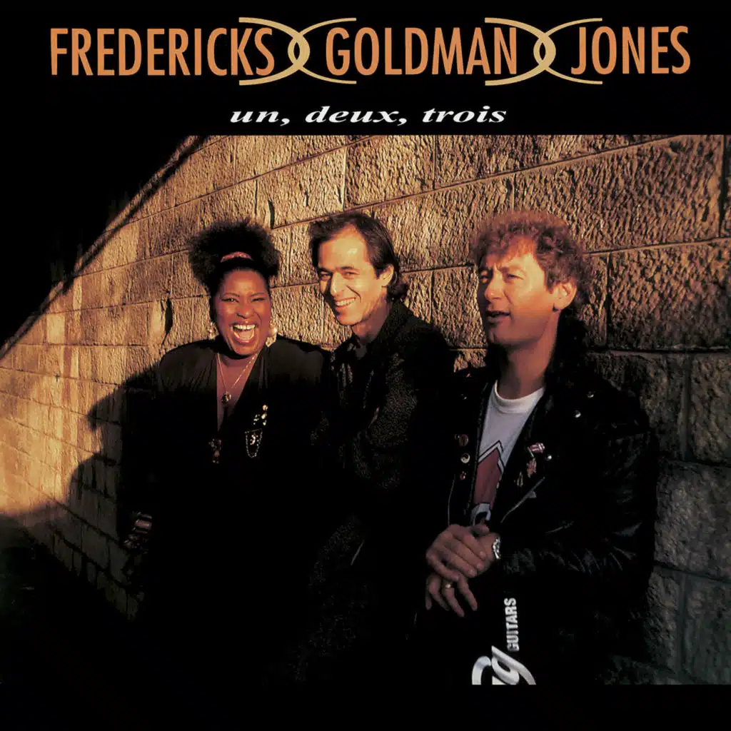 Fredericks, Goldman, Jones : Un, deux, trois