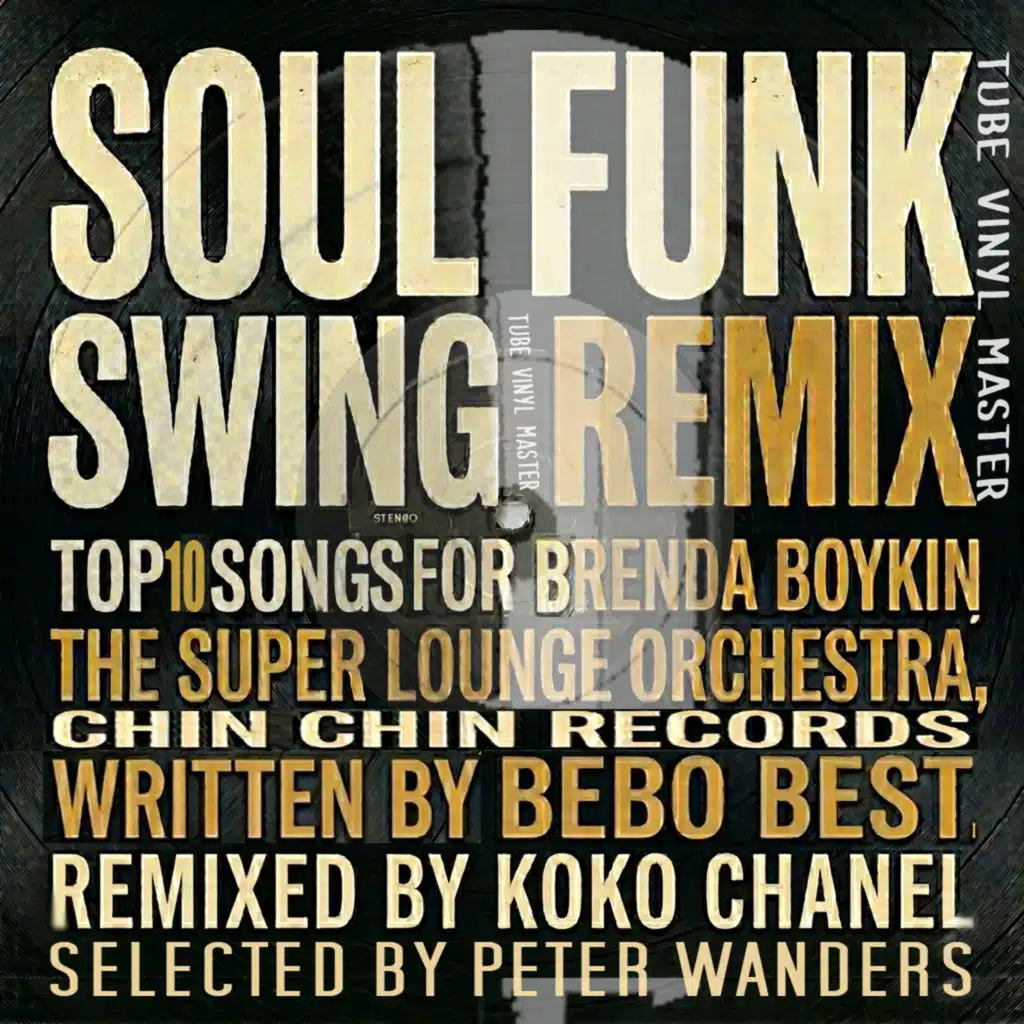 Soul Funk Swing Remixes (Peter Wanders & Chin Chin Records Sessions)