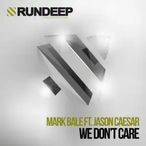 We Don't Care (Monoloop Edit) [feat. Jason Caesar]