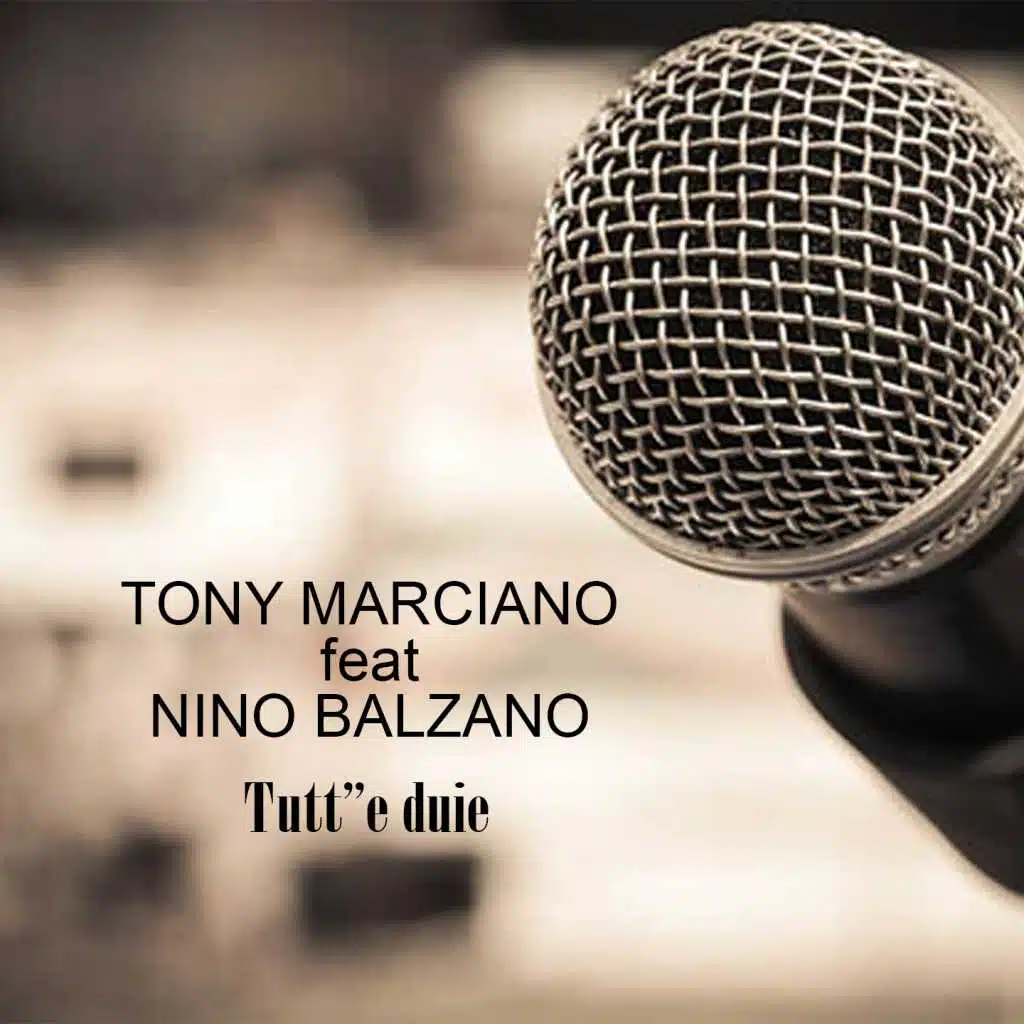 Tutt''e duie (feat. Nino Balzano)