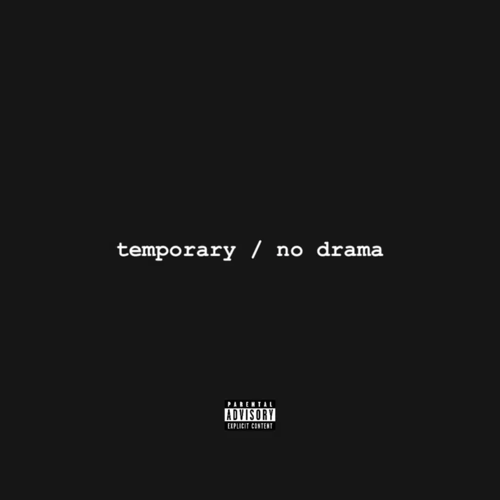 temporary / no drama
