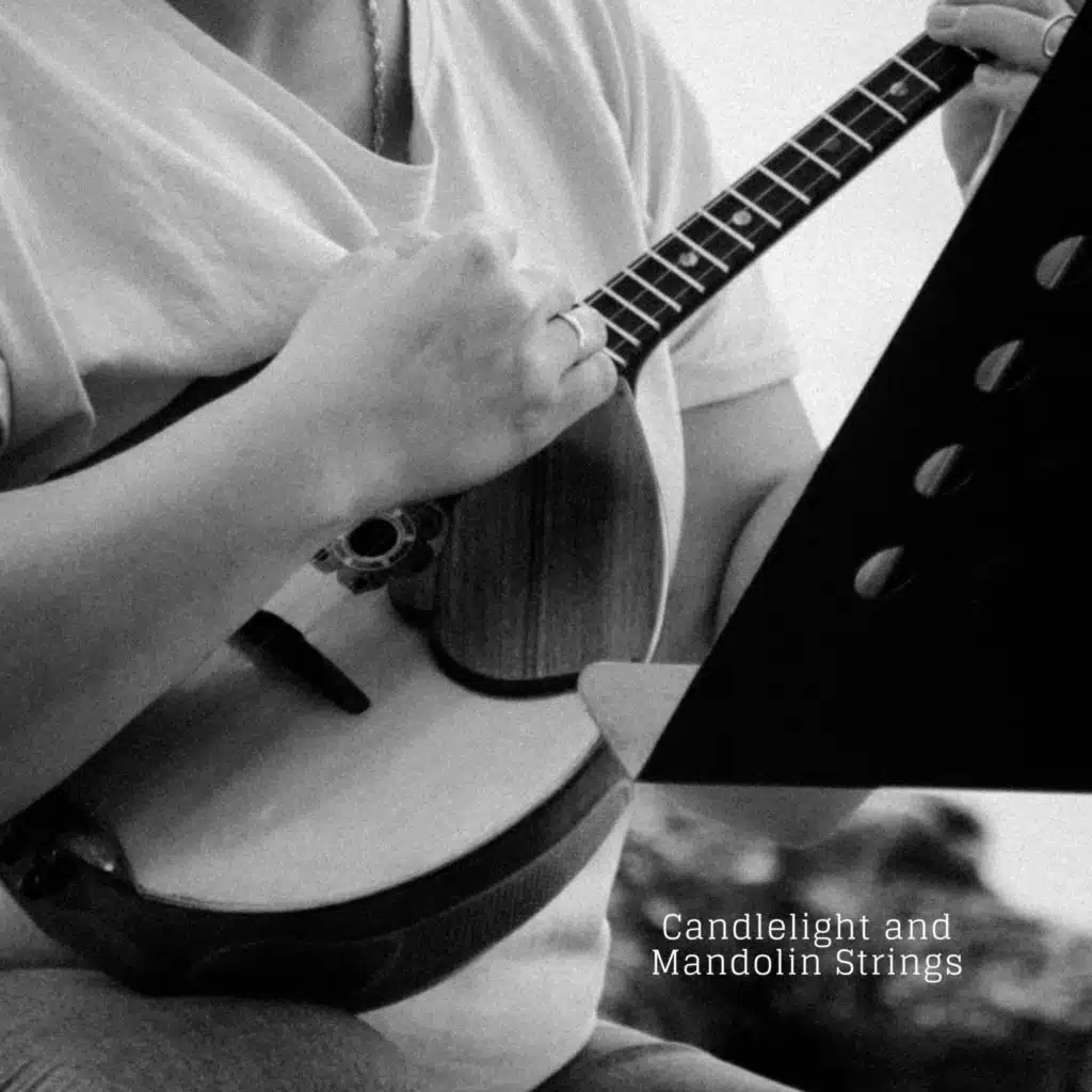 Candlelight and Mandolin Strings