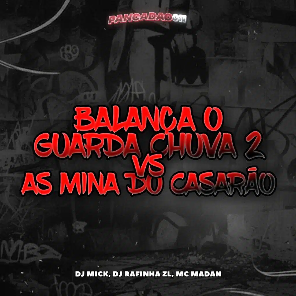 Balança o Guarda Chuva 2 Vs as Mina do Casarão