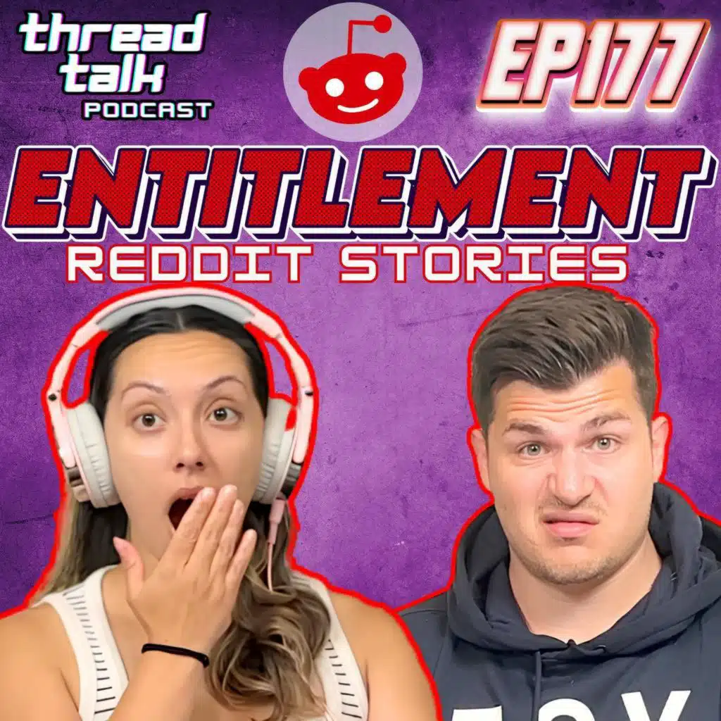 EP177: The ENTITLEMENT!