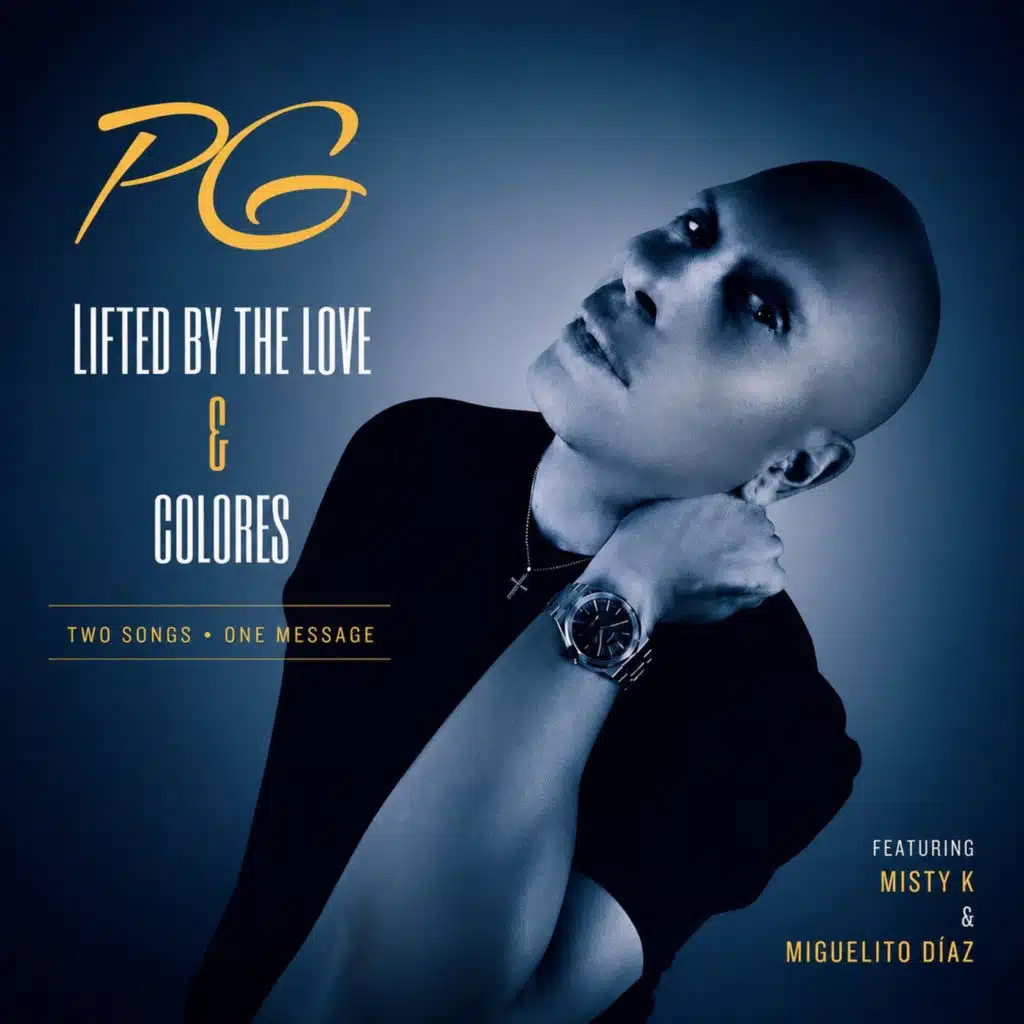 Pg Lifted by the Love & Colores Two Songs One Message