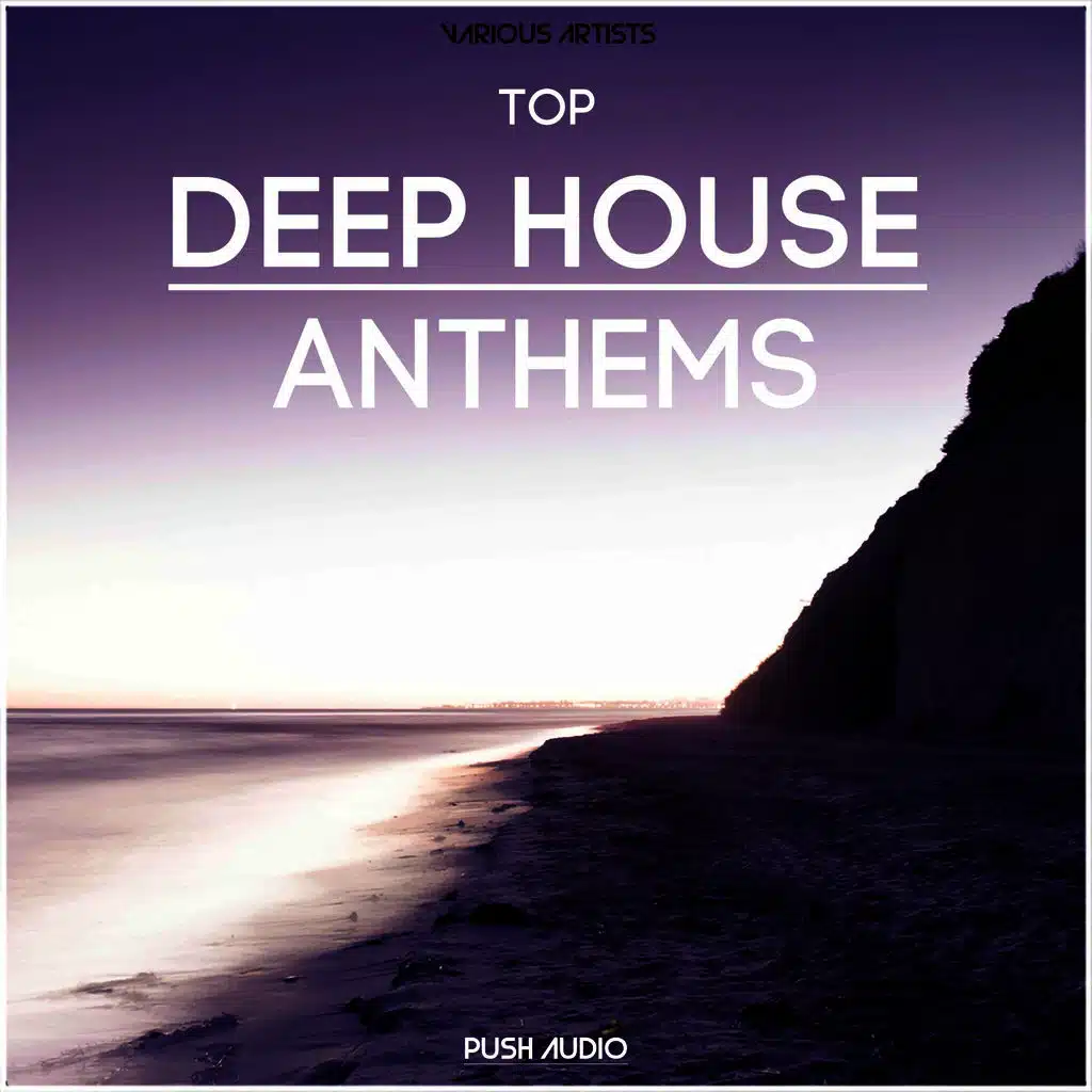 Top Deep House Anthems
