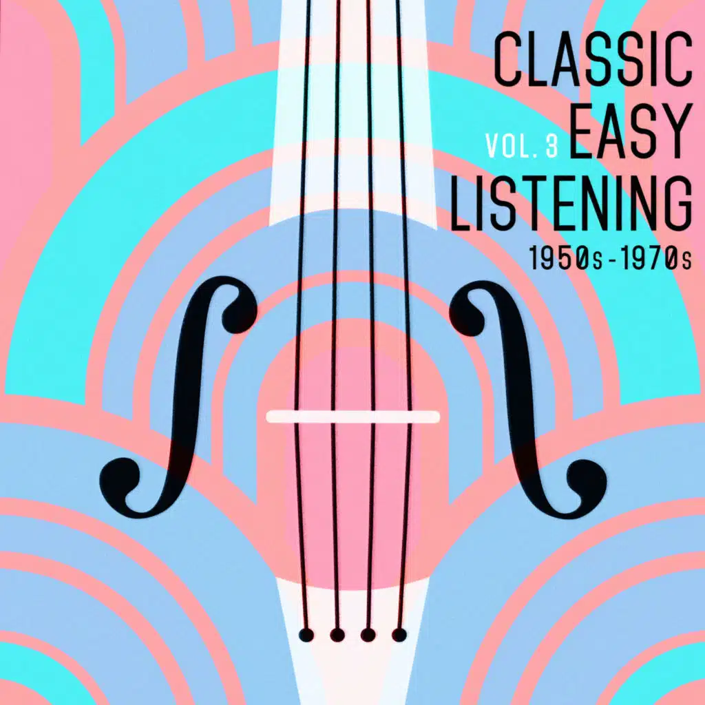 Classic Easy Listening, Vol. 3 (1950S-1970S)