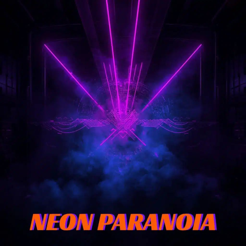 Neon Paranoia
