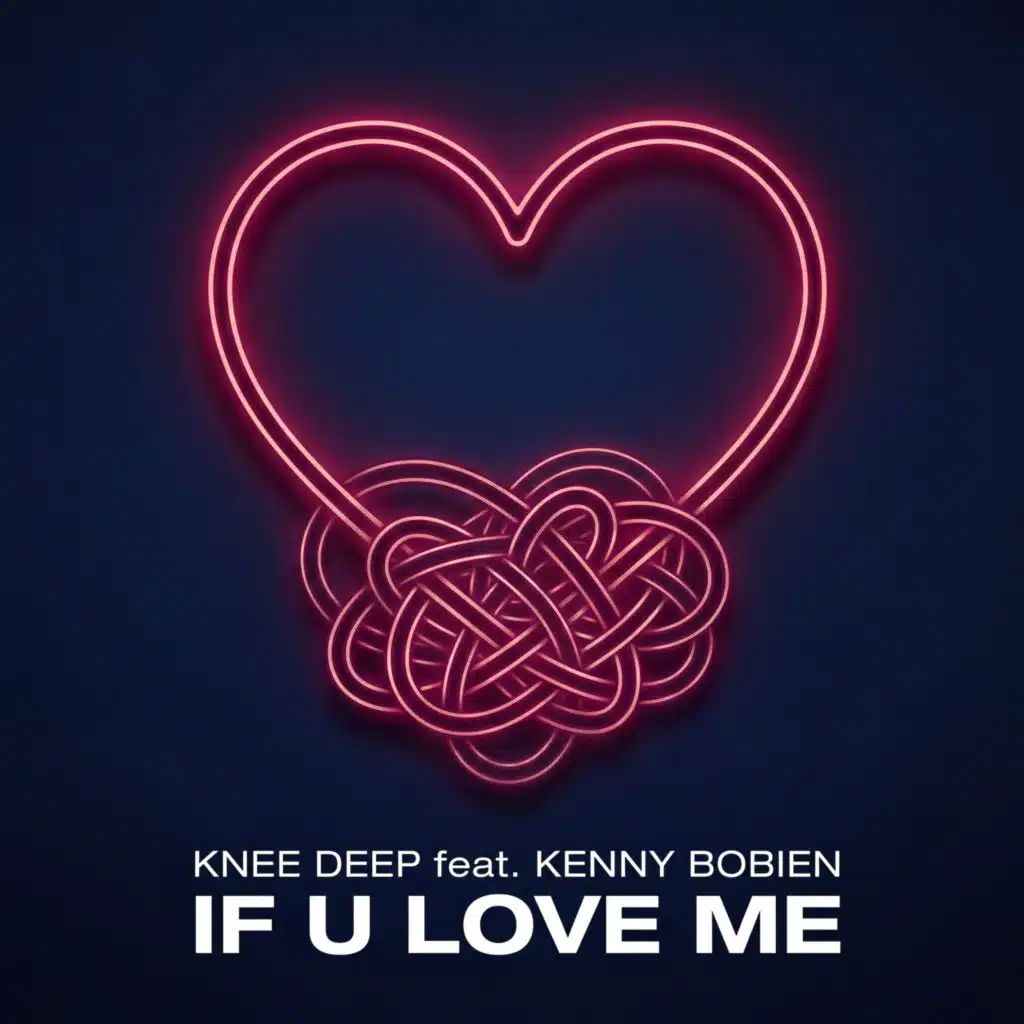 If U Love Me (feat. Kenny Bobien)