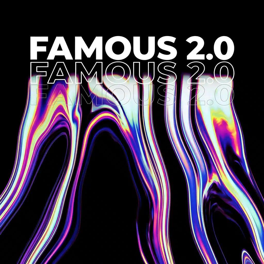 Famous 2.0