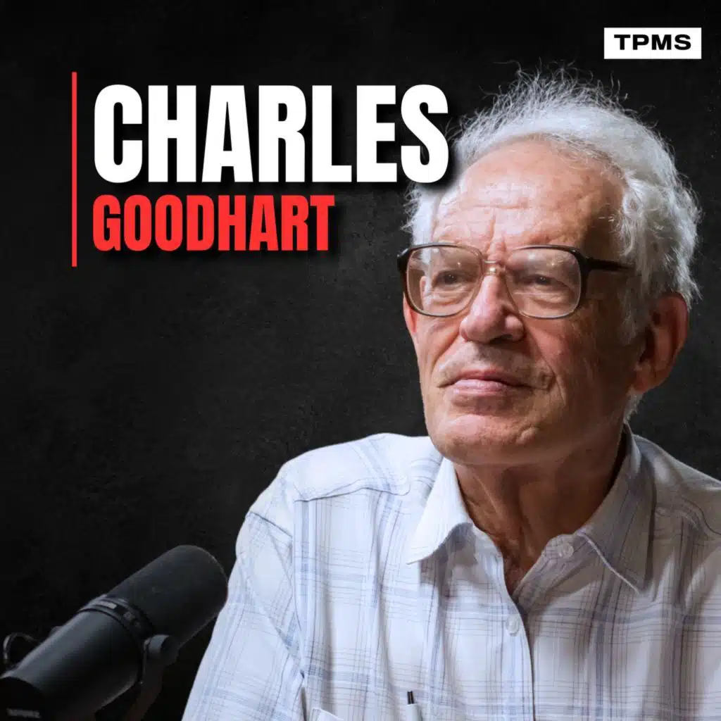 #194 - Charles Goodhart: The Money Endgame - Debt, Inflation & Central Bank Failure