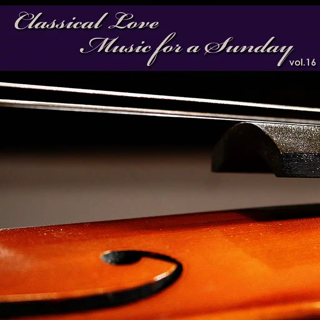 Classical Love - Music for a Sunday Vol 16