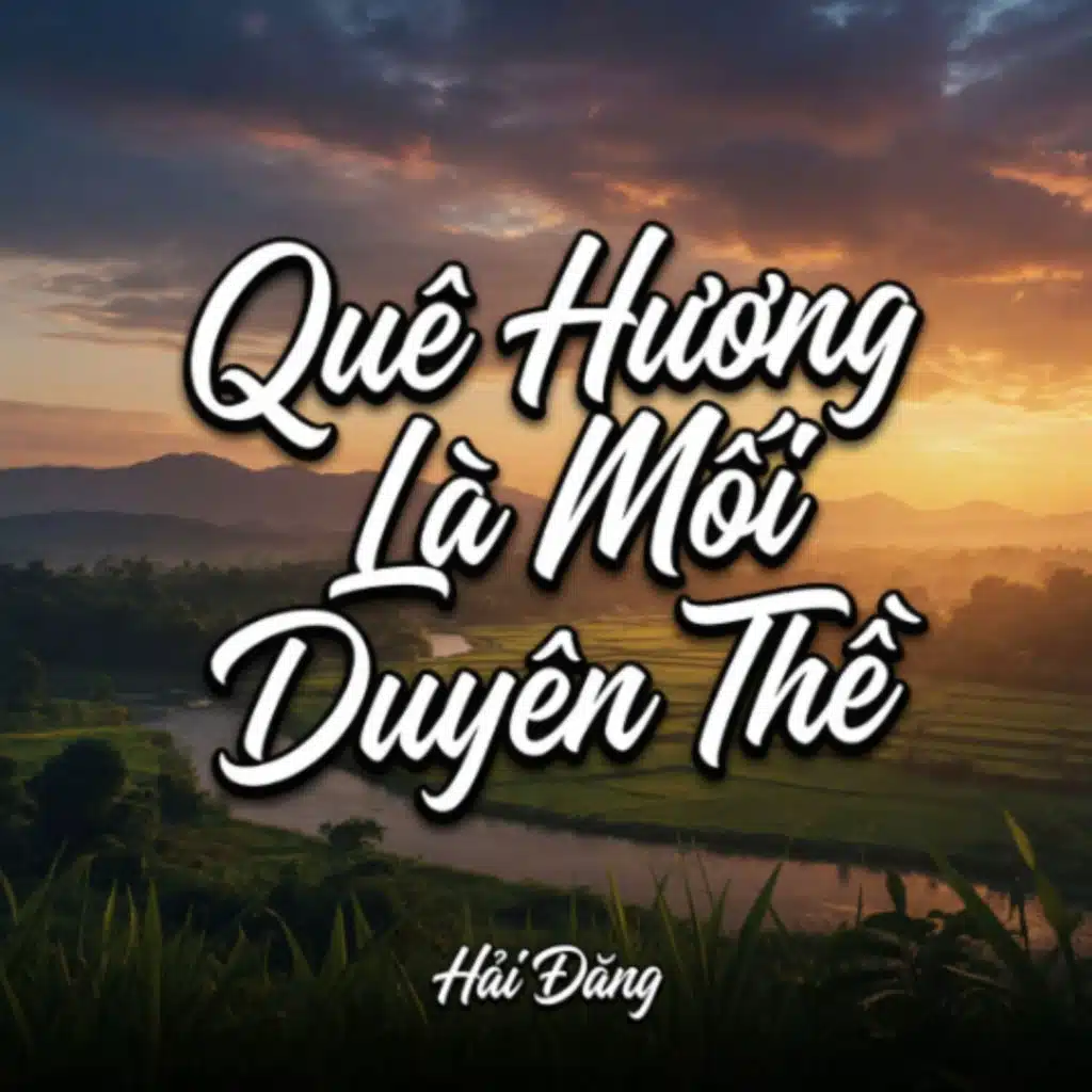 Quê Hương Là Mối Duyên Thề