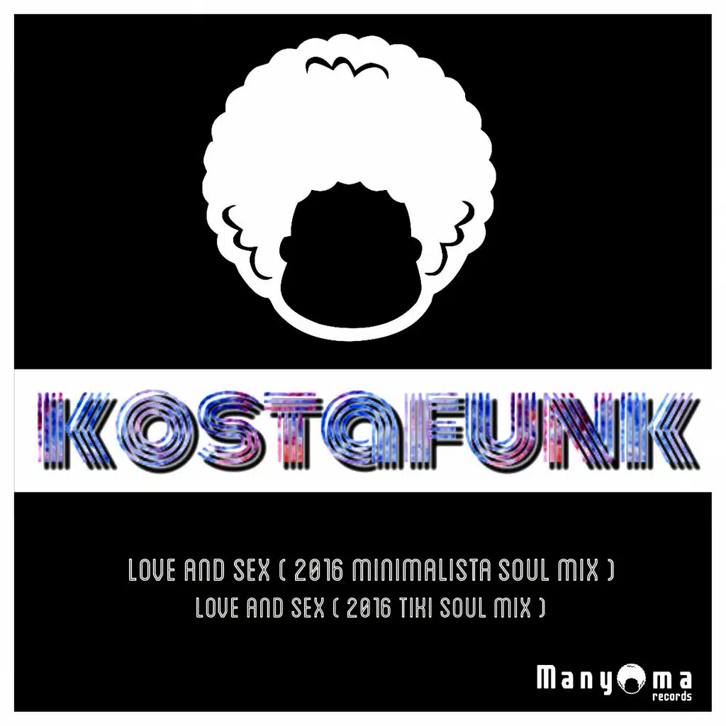 Love And Sex (2016 Tiki Taka Soul Mix)