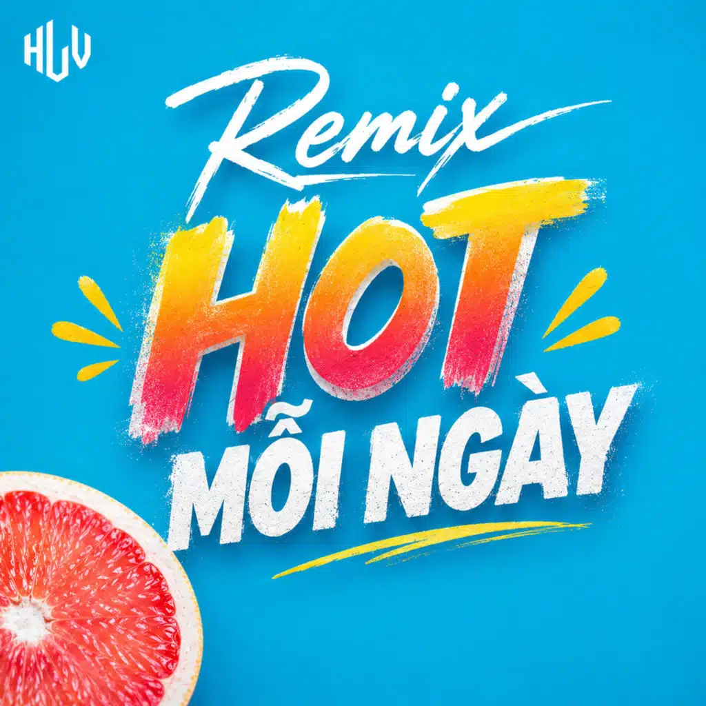 Nhạc Remix Hot Mỗi Ngày - Hoàng Long Vũ