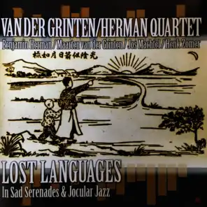 Van der Grinten/Herman Quartet: Lost Languages in Sad Serenades & Jocular Jazz