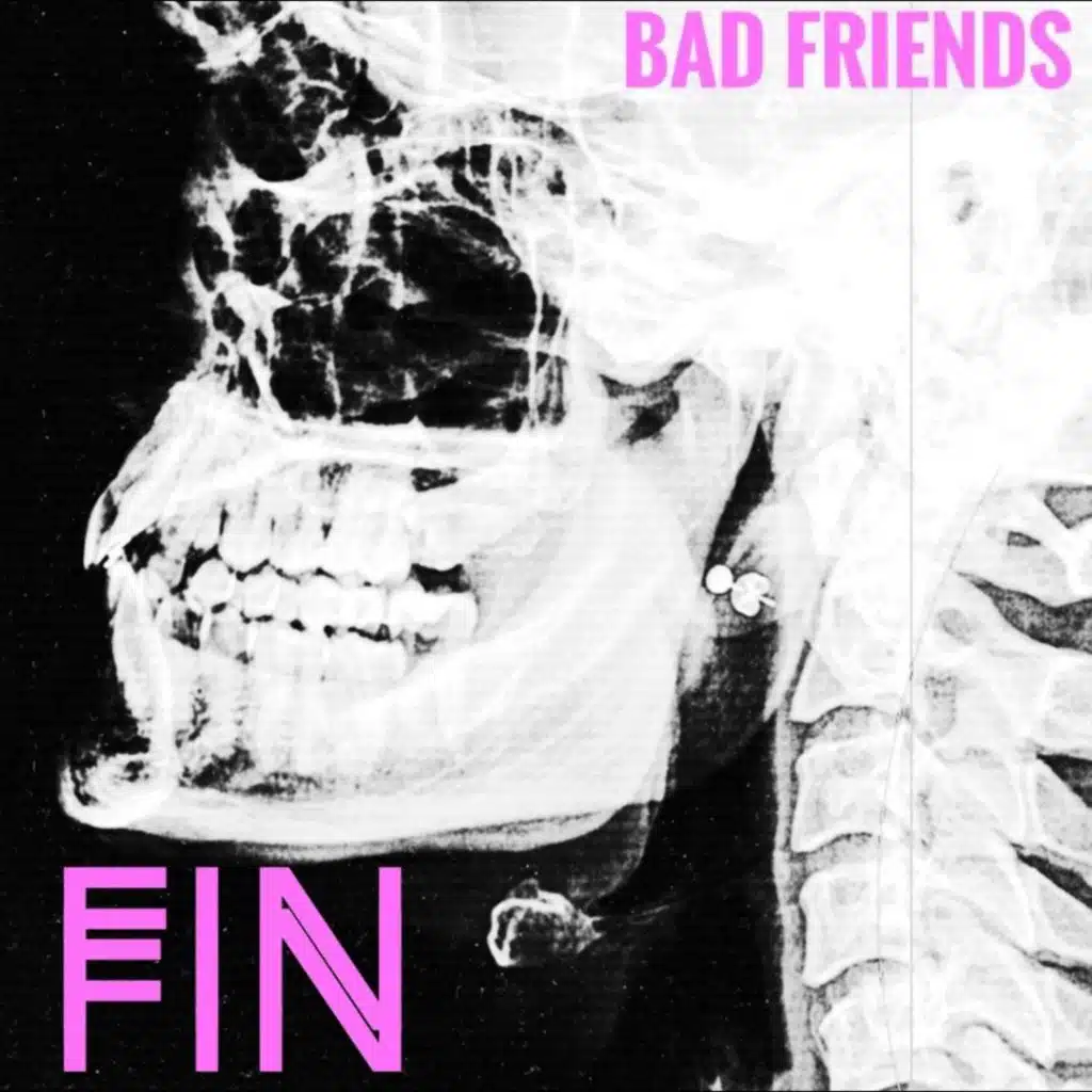 BAD FRIENDS