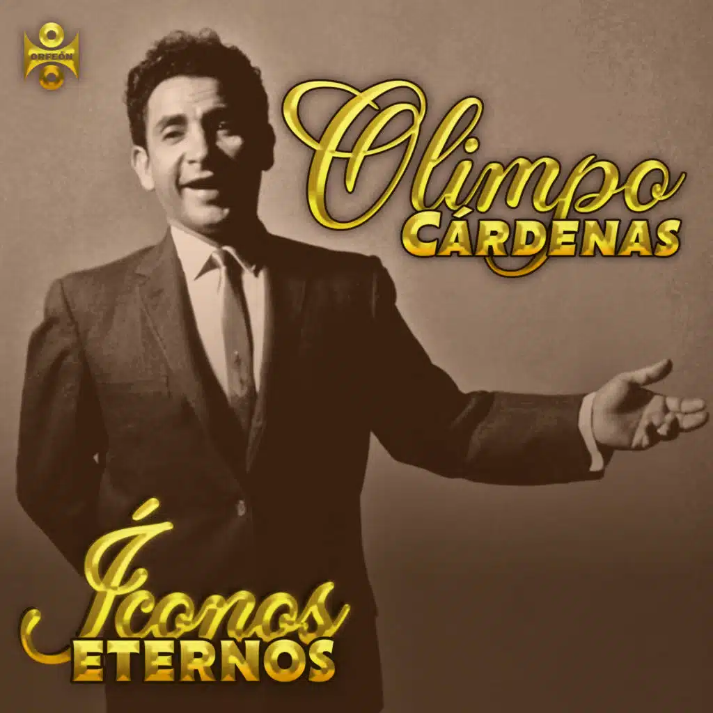 Íconos Eternos: Olimpo Cárdenas