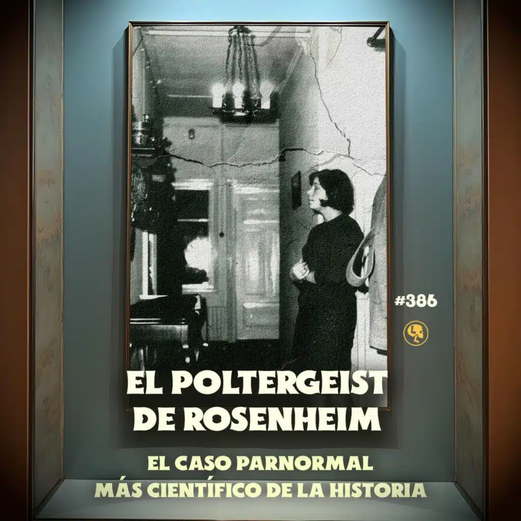 El Poltergeist de Rosenheim: El Caso Paranormal Más Científico de la Historia - E386